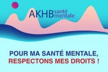 Newsletter AKHB Santé mentale -  Pour ma santé mentale, respectons mes droits