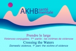 Newsletter AKHB Santé mentale - Prendre le large - Violences conjugales 1ère partie : les victimes de violences