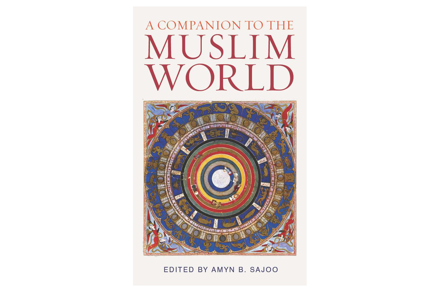 “A Companion to the Muslim World” by Dr Amyn B. Sajoo. Photo: Courtesy of The Institute of Ismaili Studies